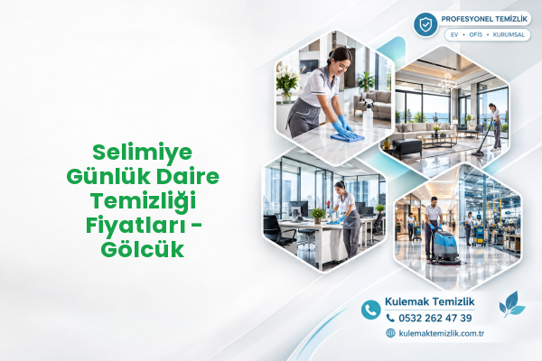 Selimiye Günlük Daire Temizliği Fiyatları - Gölcük