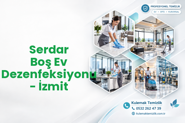 Serdar Boş Ev Dezenfeksiyonu - İzmit