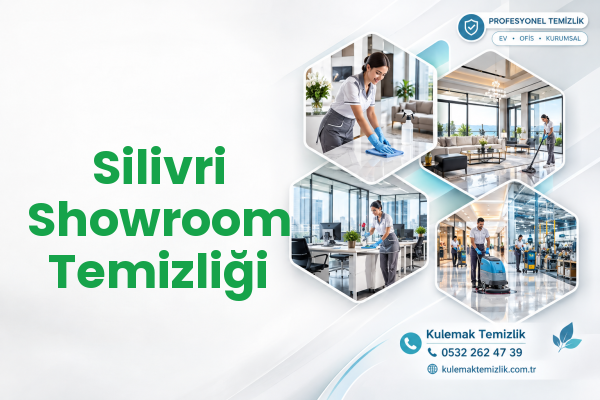 Silivri Showroom Temizliği
