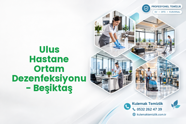 Ulus Hastane Ortam Dezenfeksiyonu - Beşiktaş