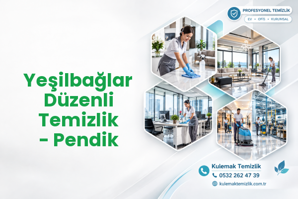 Yeşilbağlar Düzenli Temizlik - Pendik
