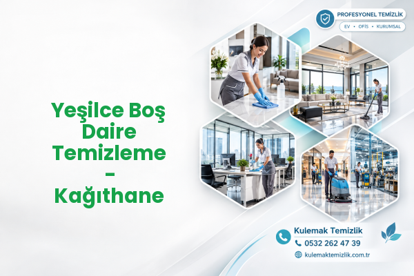 Yeşilce Boş Daire Temizleme - Kağıthane